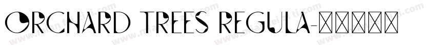 Orchard Trees Regula字体转换